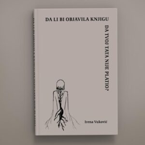Da li bi objavila knjigu da tvoj tata nije platio